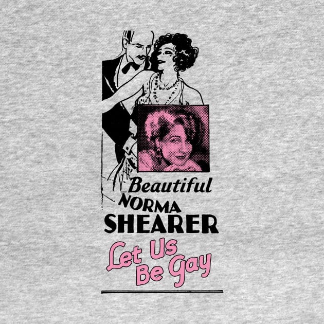 Let Us Be Gay Norma Shearer - Front & Back design! by vokoban